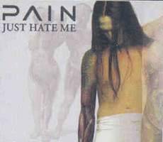 Pain (SWE) : Just Hate Me 1